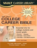 The College Career Bible, 2008 Edition (Vault College Career Bible)