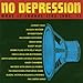 No Depression: What It Sounds Like 1