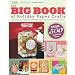 The Big Book of Holiday Paper Crafts (Leisure Arts)