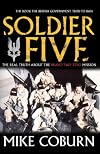 Soldier Five: The Real Truth About the Bravo Two Zero Mission