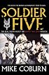 Soldier Five: The Real Truth About the Bravo Two Zero Mission