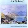 J.M.W.Turner: Watercolours, Drawings and Paintings (Ashmolean Handbooks)