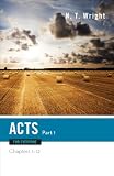Acts for Everyone, Part 1 (New Testament for Everyone)