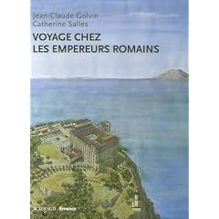 Voyage chez les empereurs romains : Ier si�cle av. J.-C. - IVe si�cle apr. J.-C.