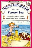 Henry and Mudge and the Forever Sea (Ready to Read Level 2 : Reading Together)
