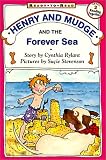 Henry and Mudge and the Forever Sea (Henry & Mudge Books) Cynthia Rylant