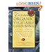 Texas Organic Vegetable Gardening: The Total Guide to Growing Vegetables, Fruits, Herbs, and Other Edible Plants the Natural Way