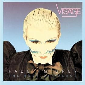 Fade To Grey: The Best Of Visage