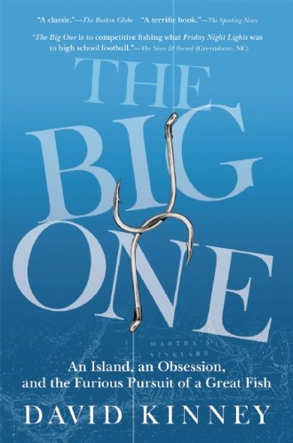 The Big One: An Island, an Obsession, and the Furious Pursuit of a Great Fish