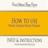 Personal Subliminal Messages Programs Info & Instructions: How To Use Psmp
