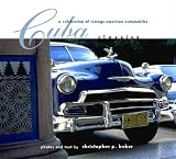 Cuba Classics: A Celebration of Vintage American Automobiles