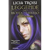 Leggende del mondo emerso. La trilogia completadi Licia Troisi