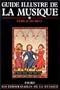 Guide illustr� de la musique, tome 1