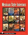 Traditional Mexican Style Interiors (Schiffer Design Book)