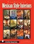Traditional Mexican Style Interiors (Schiffer Design Book)