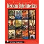 Traditional Mexican Style Interiors (Schiffer Design Book)