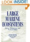 Large Marine Ecosystems: Stress, Mitigation and Sustainability (Aaas Publication)