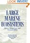 Large Marine Ecosystems: Stress, Mitigation and Sustainability (Aaas Publication)