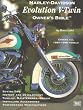 Harley-Davidson Evolution V-Twin: Owner's Bible