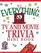 The Everything TV and Movie Trivia (Everything)