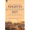 The Campaign of Magenta and Solferino 1859: the Decisive Conflict for the Unification of Italy