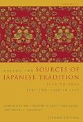 Sources of Japanese Tradition, Volume 2, Second Edition, Abridged: Part 1: 1600 to 1868 (Introduction to Asian Civilizations)