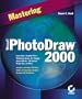 Mastering Microsoft Photodraw 2000
