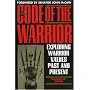 The Code of the Warrior: Exploring Warrior Values Past and Present