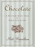 Chocolate: A Bittersweet Saga of Dark and Light