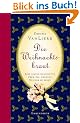 Die Weihnachtsbraut: Eine kleine Geschichte �ber die gro�en Wunder im L: Eine kleine Geschichte �ber die gro�en Wunder im Leben