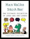 Man Walks into a Bar: The Ultimate Collection of Jokes and One-liners