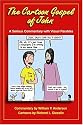 The Cartoon Gospel of John: A Serious Commentary with Visual Parables