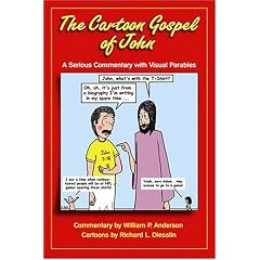 The Cartoon Gospel of John: A Serious Commentary with Visual Parables