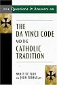 101 Questions & Answers on the Da Vinci Code and the Catholic Tradition