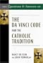 101 Questions & Answers on the Da Vinci Code and the Catholic Tradition