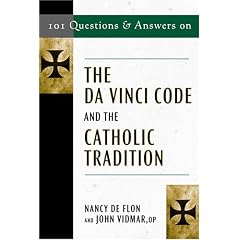 101 Questions & Answers on the Da Vinci Code and the Catholic Tradition