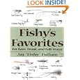 Fishy's Favorites for Bass, Trout, And Saltwater by Jay Fullum