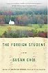 The Foreign Student: A Novel