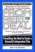 From Reel to Deal: Everything You Need to Create a Successful Independent Film