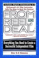 From Reel to Deal: Everything You Need to Create a Successful Independent Film