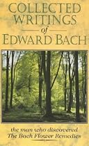 Collected Writings of Edward Bach