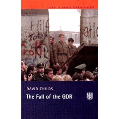 The Fall of the GDR (Themes In Modern German History)