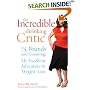 The Incredible Shrinking Critic: 75 Pounds and Counting: My Excellent Adventure in Weight Loss