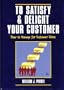 To Satisfy & Delight Your Customer: How to Manage for Customer Value