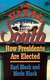 The Vital South: How Presidents are Elected