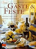Geniessen erlaubt - G&auml;ste und Feste - Monika Kellermann, Alfons Schuhbeck