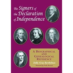 The Signers of the Declaration of Independence: A Biographical and Genealogical Reference