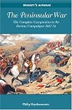 The Peninsular War: The Complete Campanion to the Iberian Campaigns 1807-14 (Almanac)