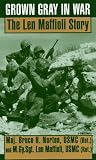 Grown Gray in War: The Len Maffioli Story