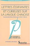 Lettres édifiantes et curieuses sur la langue chinoise: Un débat philosophico-grammatical entre Wilhem von Humboldt et Jean-Pierre Abel-Remusat (1821-1831) ... de Humboldt présentée par Jean Rousseau